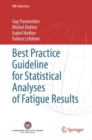 Best Practice Guideline for Statistical Analyses of Fatigue Results - eBook