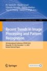 Recent Trends in Image Processing and Pattern Recognition : 5th International Conference, RTIP2R 2022, Kingsville, TX, USA, December 1-2, 2022, Revised Selected Papers - eBook