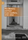 War Memory and East Asian Conflicts, 1930-1945 - eBook