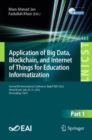 Application of Big Data, Blockchain, and Internet of Things for Education Informatization : Second EAI International Conference, BigIoT-EDU 2022, Virtual Event, July 29-31, 2022, Proceedings, Part I - eBook
