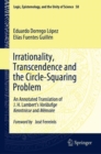 Irrationality, Transcendence and the Circle-Squaring Problem : An Annotated Translation of J. H. Lambert's Vorlaufige Kenntnisse and Memoire - eBook