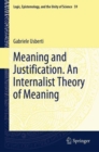 Meaning and Justification. An Internalist Theory of Meaning - eBook