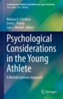 Psychological Considerations in the Young Athlete : A Multidisciplinary Approach - eBook