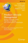 Product Lifecycle Management. PLM in Transition Times: The Place of Humans and Transformative Technologies : 19th IFIP WG 5.1 International Conference, PLM 2022, Grenoble, France, July 10-13, 2022, Re - eBook