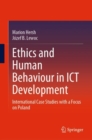 Ethics and Human Behaviour in ICT Development : International Case Studies with a Focus on Poland - eBook