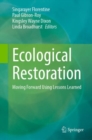 Ecological Restoration : Moving Forward Using Lessons Learned - eBook