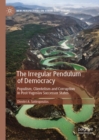 The Irregular Pendulum of Democracy : Populism, Clientelism and Corruption in Post-Yugoslav Successor States - eBook