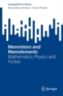 Memristors and Memelements : Mathematics, Physics and Fiction - eBook