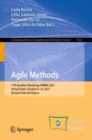 Agile Methods : 11th Brazilian Workshop, WBMA 2021, Virtual Event, October 8-10, 2021, Revised Selected Papers - eBook