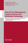 Data Privacy Management, Cryptocurrencies and Blockchain Technology : ESORICS 2022 International Workshops, DPM 2022 and CBT 2022, Copenhagen, Denmark, September 26-30, 2022, Revised Selected Papers - eBook