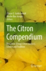 The Citron Compendium : The Citron (Etrog) Citrus medica L.: Science and Tradition - eBook