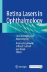 Retina Lasers in Ophthalmology : Clinical Insights and Advancements - eBook