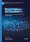 Turkey's Challenges and Transformation : Politics and Society on the Centennial of the Republic - eBook