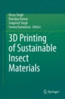 3D Printing of Sustainable Insect Materials - eBook
