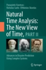 Natural Time Analysis: The New View of Time, Part II : Advances in Disaster Prediction Using Complex Systems - eBook