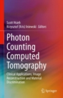 Photon Counting Computed Tomography : Clinical Applications, Image Reconstruction and Material Discrimination - eBook