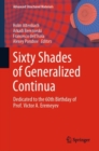 Sixty Shades of Generalized Continua : Dedicated to the 60th Birthday of Prof. Victor A. Eremeyev - eBook