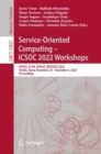 Service-Oriented Computing - ICSOC 2022 Workshops : ASOCA, AI-PA, FMCIoT, WESOACS 2022, Sevilla, Spain, November 29 - December 2, 2022 Proceedings - eBook
