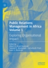 Public Relations Management in Africa Volume 1 : Exploring Organisational Impact - eBook