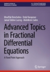 Advanced Topics in Fractional Differential Equations : A Fixed Point Approach - eBook
