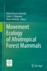 Movement Ecology of Afrotropical Forest Mammals - eBook