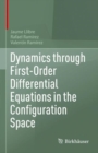 Dynamics through First-Order Differential Equations in the Configuration Space - eBook