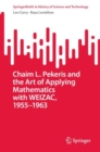 Chaim L. Pekeris and the Art of Applying Mathematics with WEIZAC, 1955-1963 - eBook