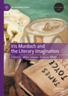 Iris Murdoch and the Literary Imagination - eBook