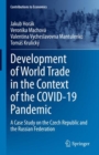 Development of World Trade in the Context of the COVID-19 Pandemic : A Case Study on the Czech Republic and the Russian Federation - eBook