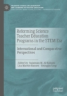 Reforming Science Teacher Education Programs in the STEM Era : International and Comparative Perspectives - eBook