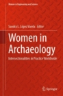 Women in Archaeology : Intersectionalities in Practice Worldwide - eBook