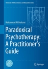 Paradoxical Psychotherapy: A Practitioner's Guide - eBook
