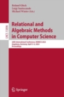 Relational and Algebraic Methods in Computer Science : 20th International Conference, RAMiCS 2023, Augsburg, Germany, April 3-6, 2023, Proceedings - eBook