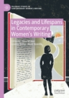 Legacies and Lifespans in Contemporary Women's Writing - eBook