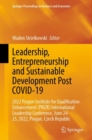 Leadership, Entrepreneurship and Sustainable Development Post COVID-19 : 2022 Prague Institute for Qualification Enhancement (PRIZK) International Leadership Conference, June 24-25, 2022, Prague, Czec - eBook