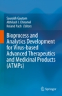 Bioprocess and Analytics Development for Virus-based Advanced Therapeutics and Medicinal Products (ATMPs) - eBook