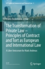 The Transformation of Private Law - Principles of Contract and Tort as European and International Law : A Liber Amicorum for Mads Andenas - eBook
