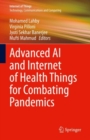 Advanced AI and Internet of Health Things for Combating Pandemics - eBook