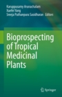 Bioprospecting of Tropical Medicinal Plants - eBook