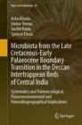 Microbiota from the Late Cretaceous-Early Palaeocene Boundary Transition in the Deccan Intertrappean Beds of Central India : Systematics and Palaeoecological, Palaeoenvironmental and Palaeobiogeograph - eBook