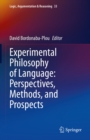 Experimental Philosophy of Language: Perspectives, Methods, and Prospects - eBook