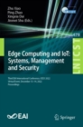 Edge Computing and IoT: Systems, Management and Security : Third EAI International Conference, ICECI 2022, Virtual Event, December 13-14, 2022, Proceedings - eBook