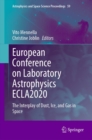 European Conference on Laboratory Astrophysics ECLA2020 : The Interplay of Dust, Ice, and Gas in Space - eBook