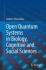 Open Quantum Systems in Biology, Cognitive and Social Sciences - eBook
