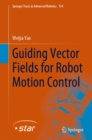 Guiding Vector Fields for Robot Motion Control - eBook