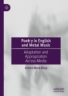 Poetry in English and Metal Music : Adaptation and Appropriation Across Media - eBook