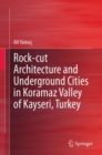 Rock-cut Architecture and Underground Cities in Koramaz Valley of Kayseri, Turkey - eBook