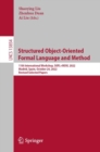 Structured Object-Oriented Formal Language and Method : 11th International Workshop, SOFL+MSVL 2022, Madrid, Spain, October 24, 2022, Revised Selected Papers - eBook