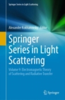 Springer Series in Light Scattering : Volume 9: Electromagnetic Theory of Scattering and Radiative Transfer - eBook