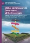Global Communication Governance at the Crossroads - eBook